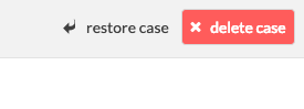 restore or delete case buttons